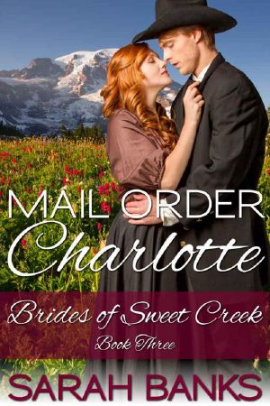 [Brides of Sweet Creek 03] • Mail Order Charlotte